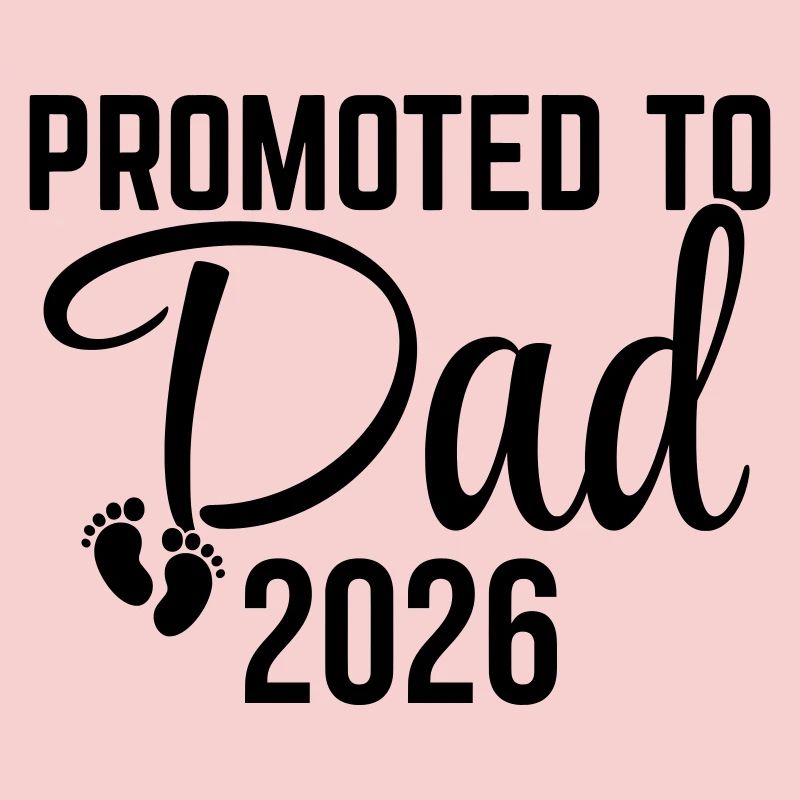 Promoted to Dad 2026