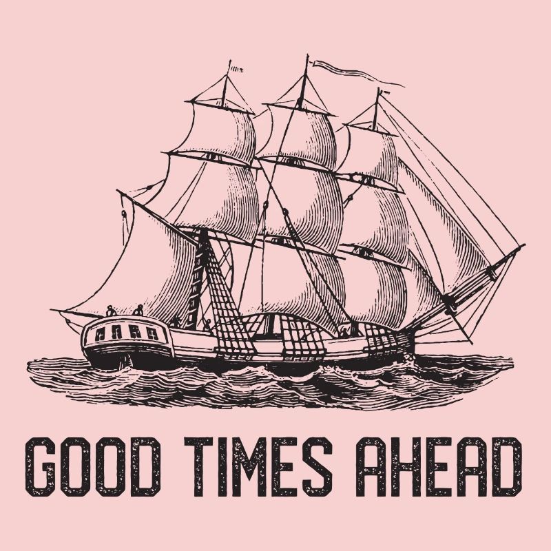 Segelschiff - Gute Zeiten stehen bevor