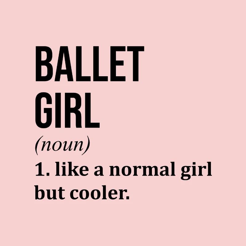 Ballett Mädchen Lustiger Spruch
