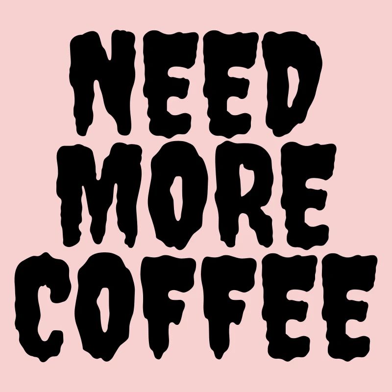 Brauchen Sie mehr Kaffee