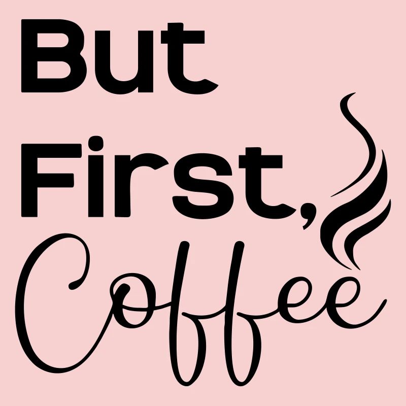 But first caffee