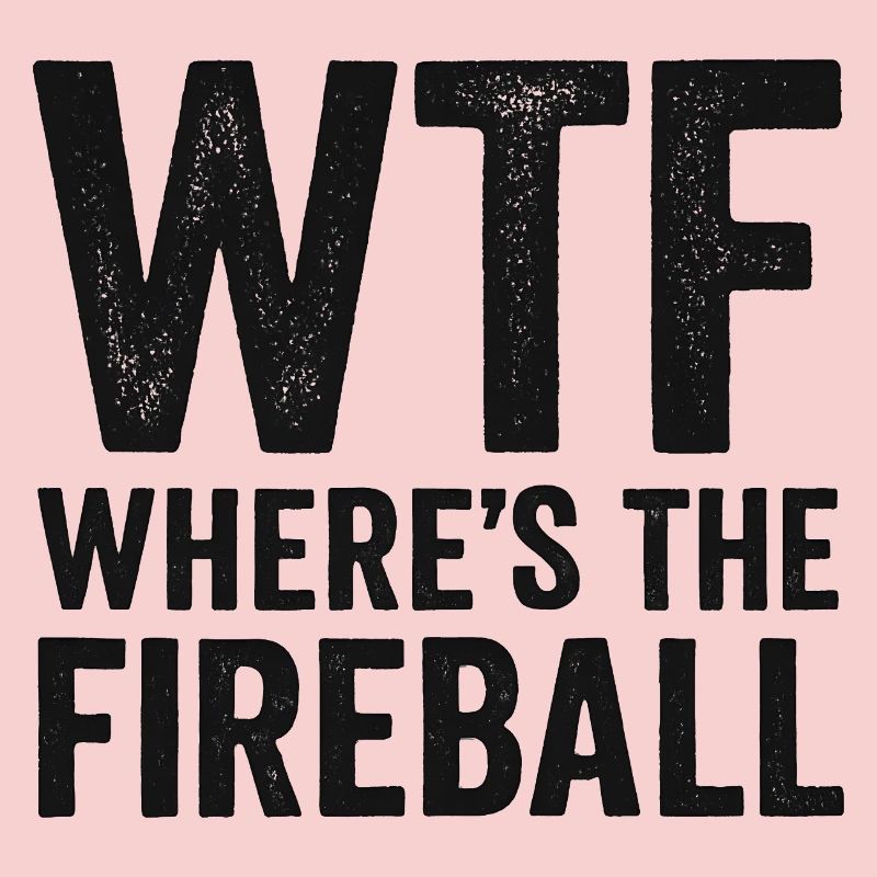 C’est quoi ce truc : Où est l’humour de la boule de feu