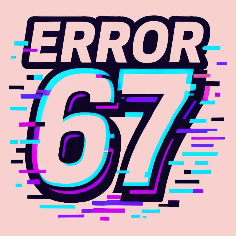 Error 67 Six Seven Glitch Cyber Meme Geschenkidee