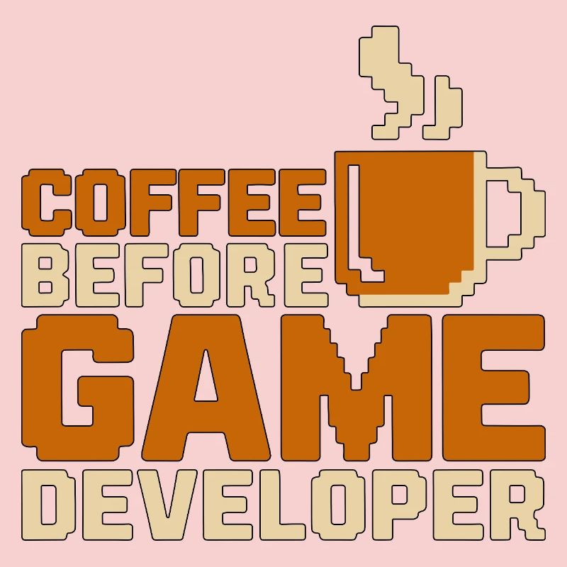 Game Developer Coffee Game Programmer Coffee Lover