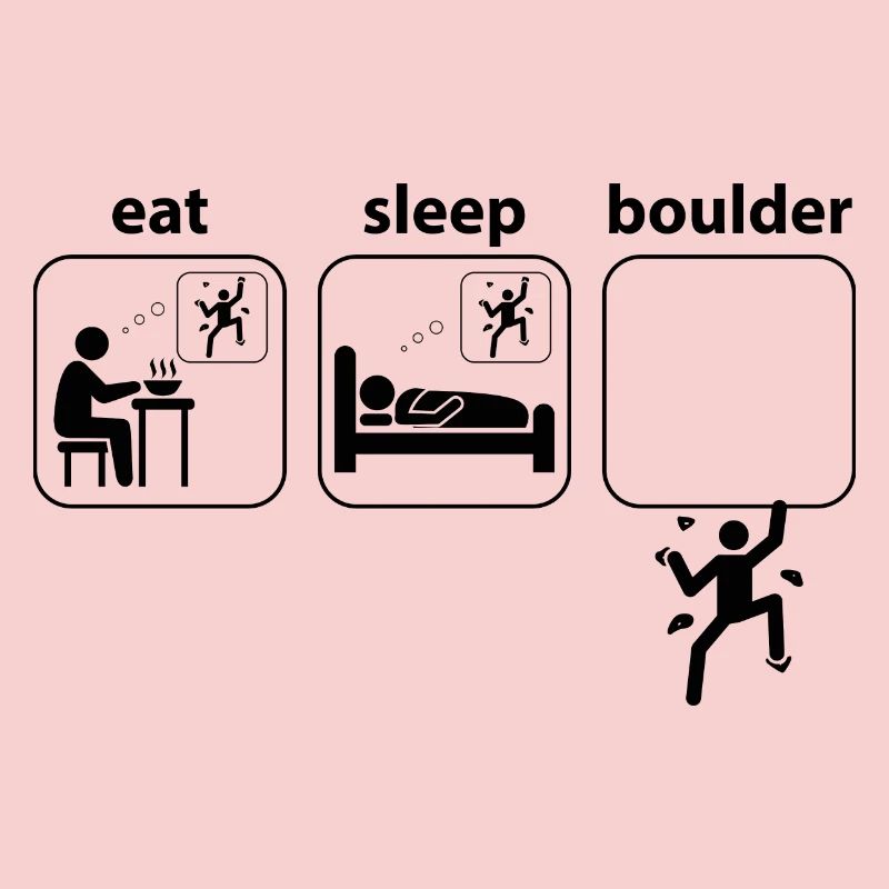Eat Sleep Boulder climbing mountaineering spell