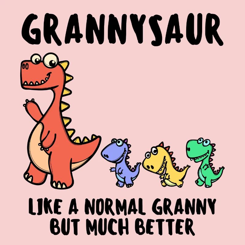 Grand-mère Grand-mère Dinosaure Drôle de déclaration