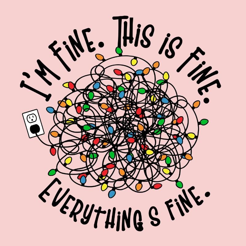 Funny Christmas - I'm Fine. This is Fun. Everythin