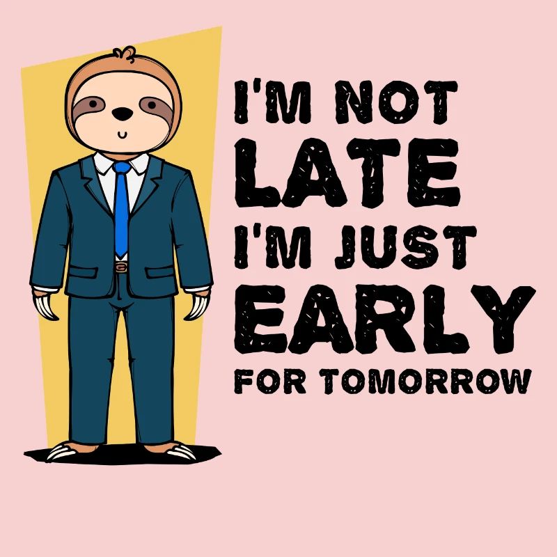 Animal Sloth Humorous Statement Snail's pace