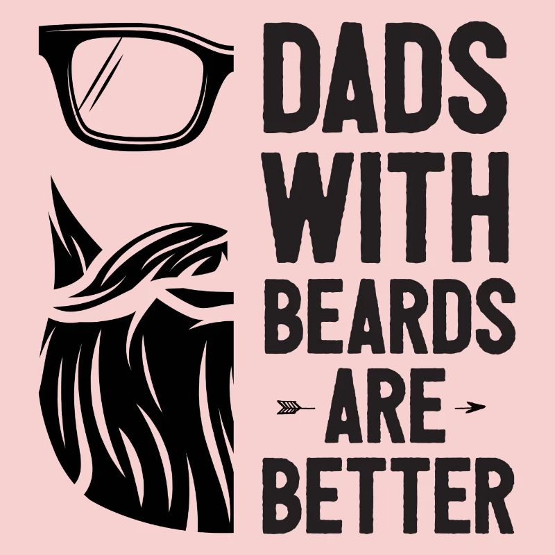 Dads with Beards Are Better