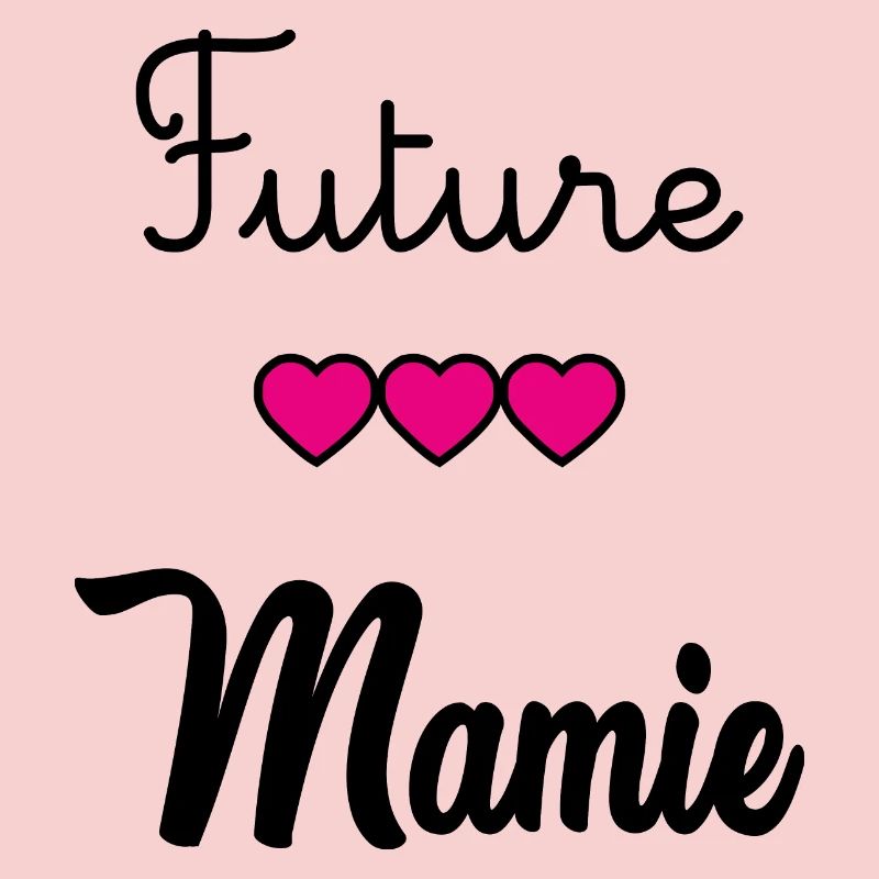 FUTURE MAMIE. MAMIE