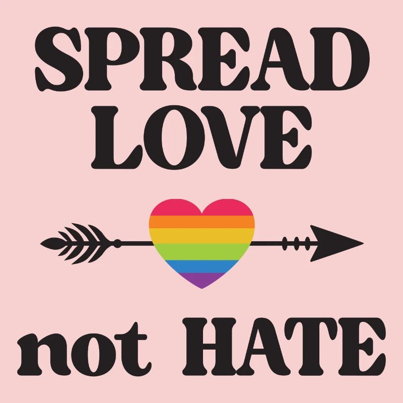 LGBT Pride Month - Spread Love Not Hate