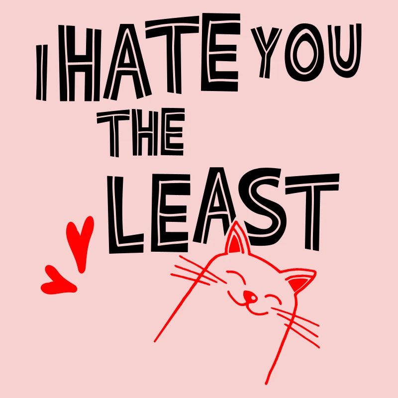I hate you the least