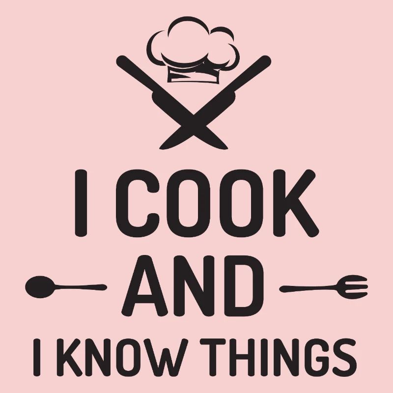 I Cook and I Know Things
