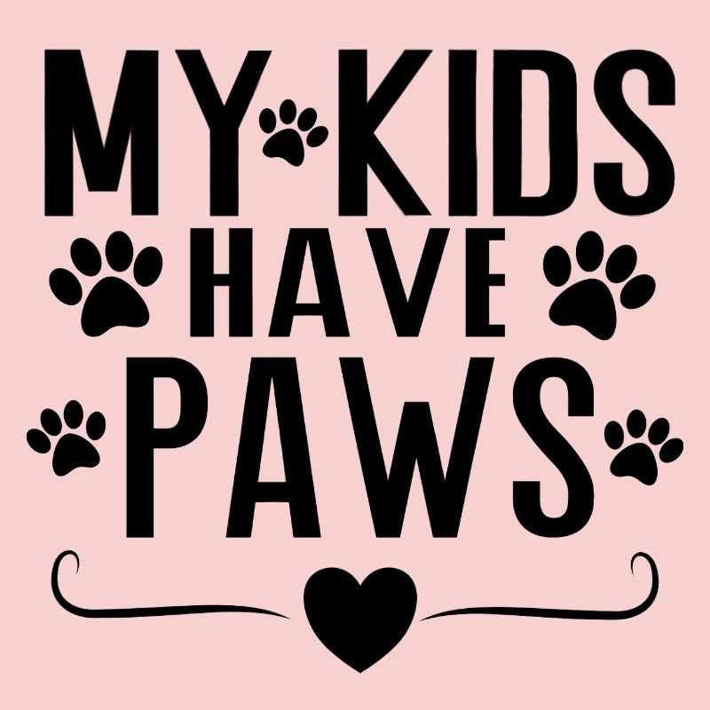 My Kids Have Paws – Dog Parent Statement Design
