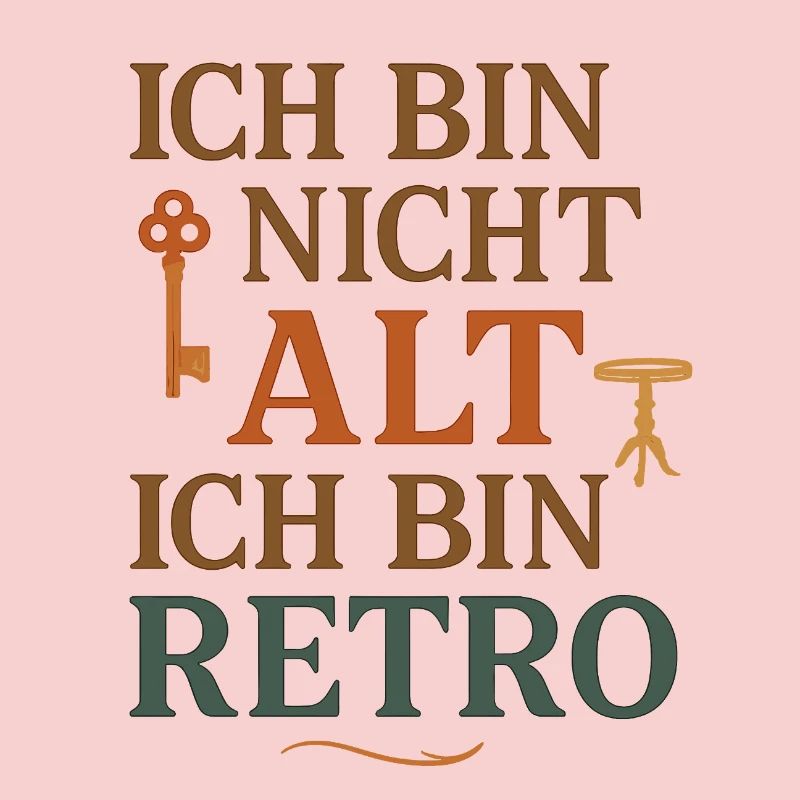 Ich bin nicht alt Retro