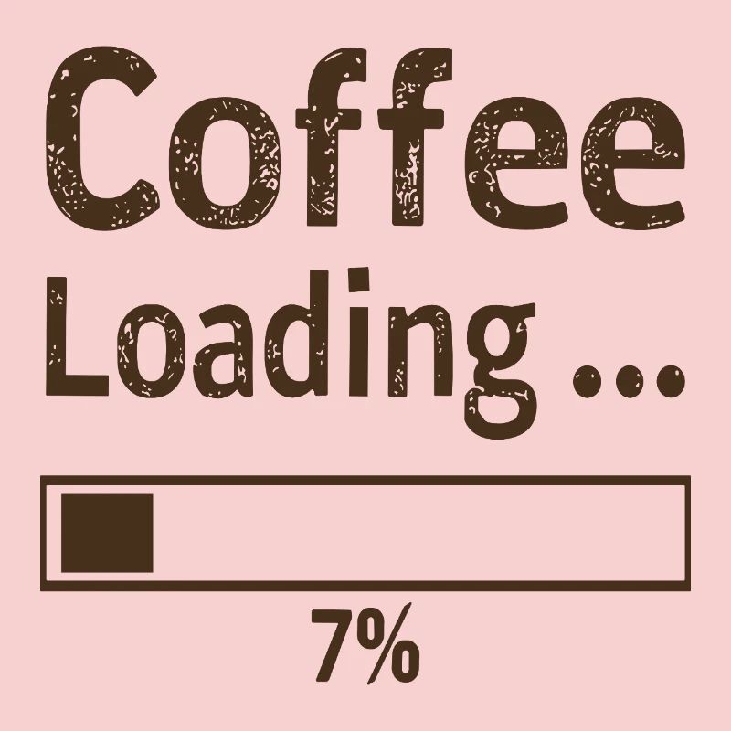 Coffee Loading Saying Quote
