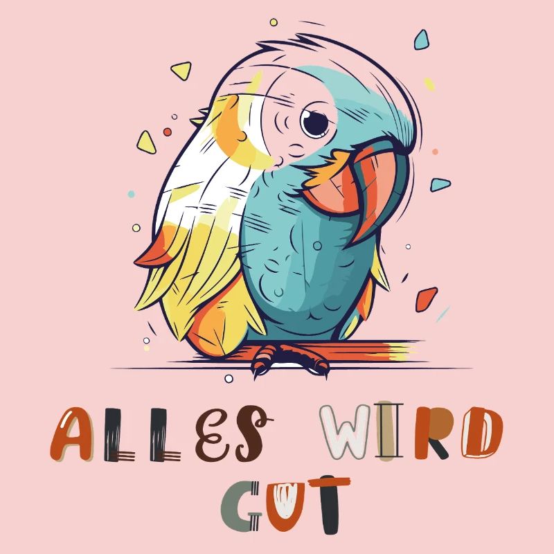 Bunter Papagei, alles wird gut