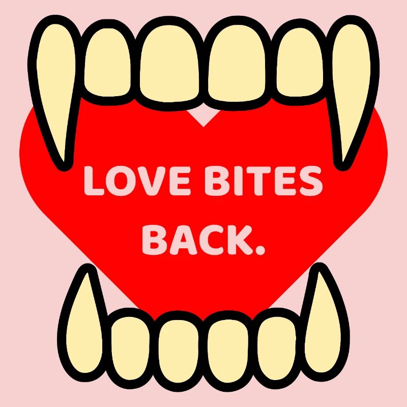 LOVE BITES BACK.