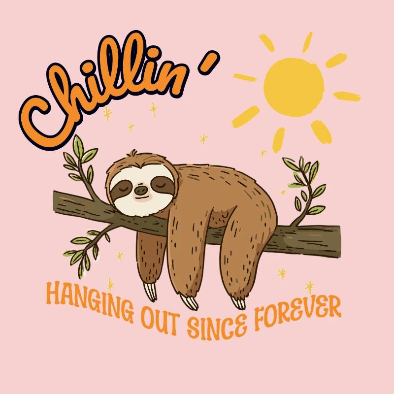 Sloth – Chillin' - Hanging out since forever