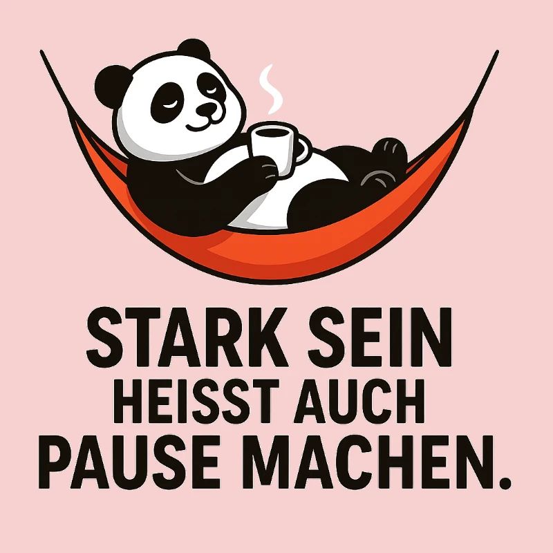 Panda Pause Kraft Spruch