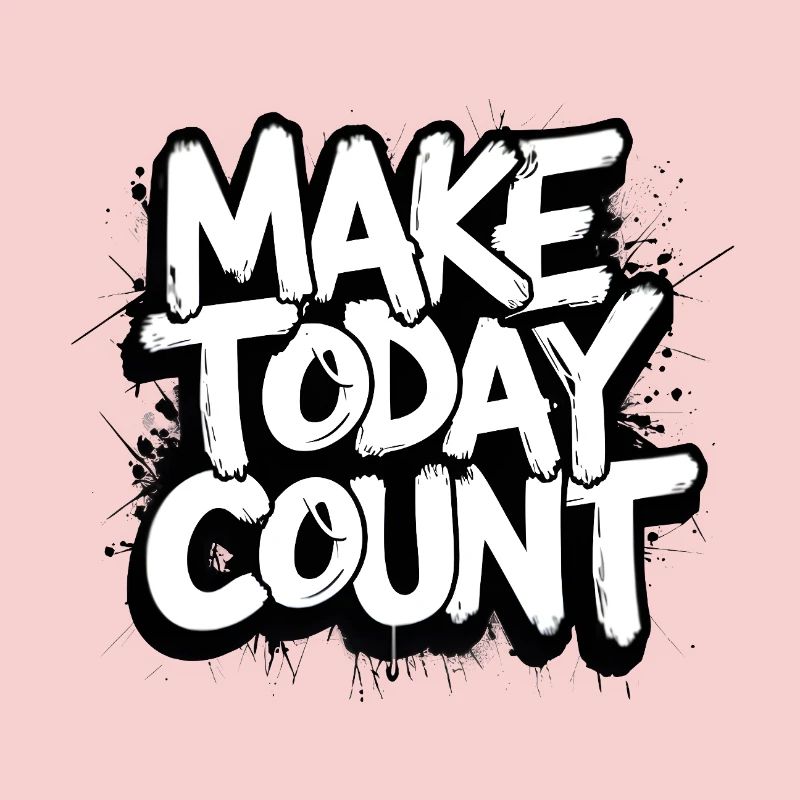 Make Today Count