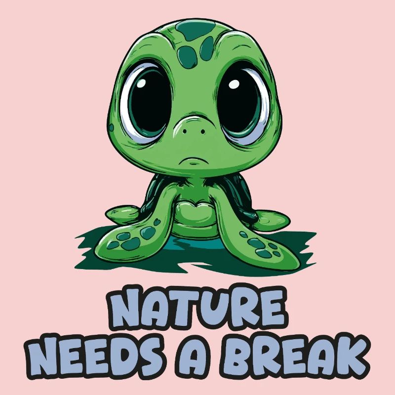 Nature Needs a Break - Turtle