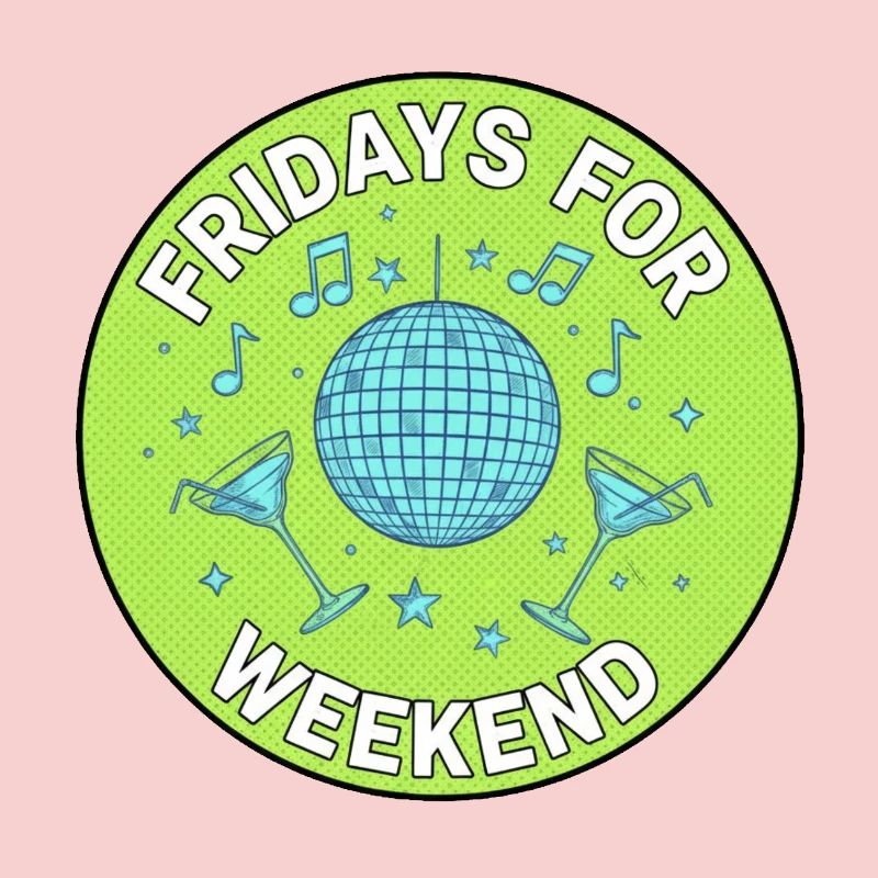Fridays for Weekend Disco