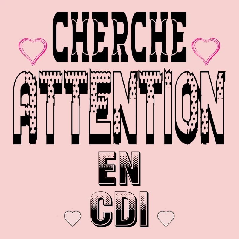 Cherche Attention en CDI