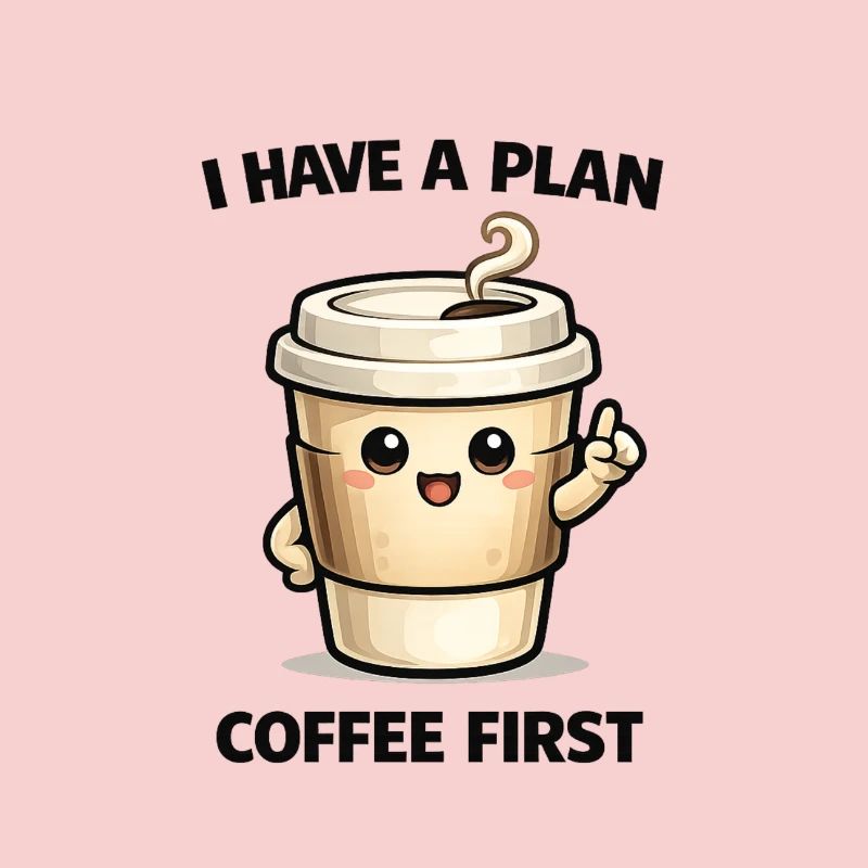 Coffee First – My Plan