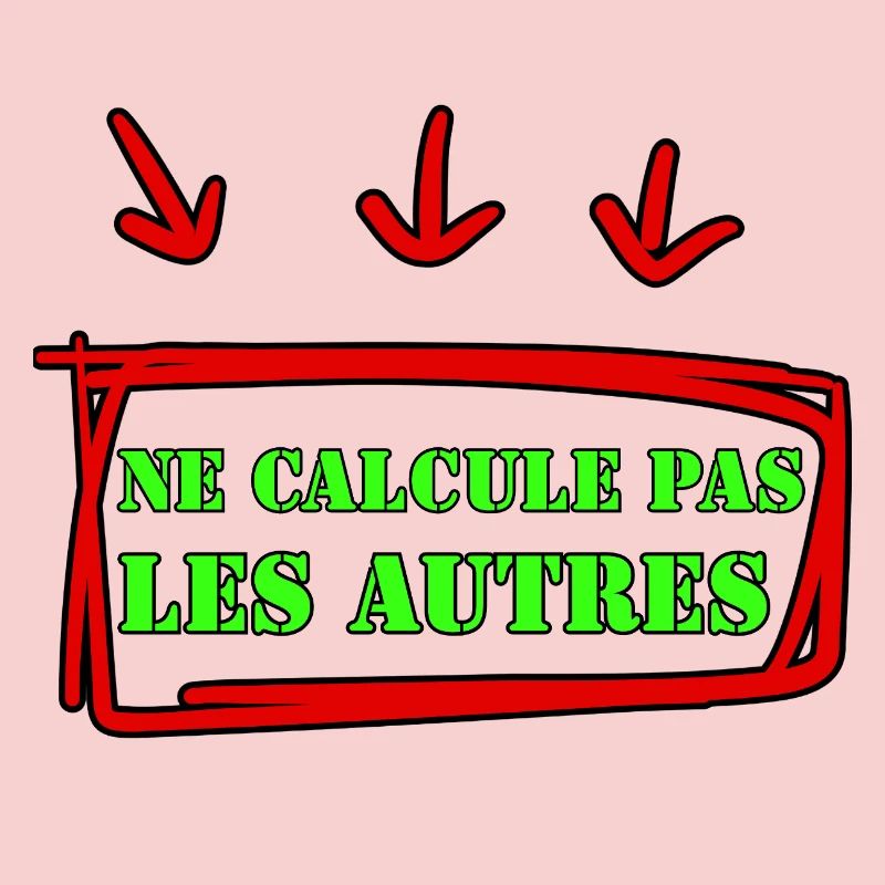 DON'T CALCULATE OTHERS.