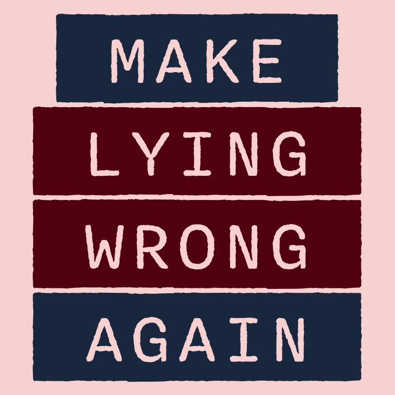 Make Lying Wrong Again Political Statement Logo