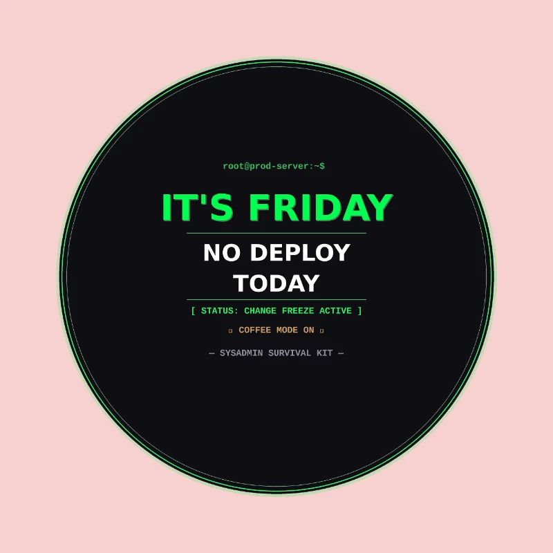 It's Friday – No Deploy Today