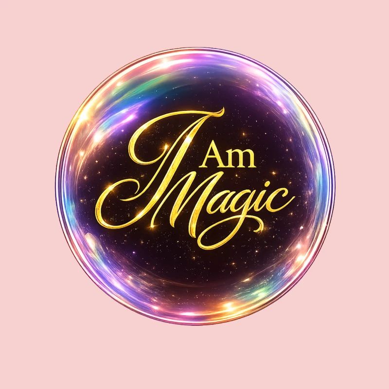 "I am Magic" show your MAGIC