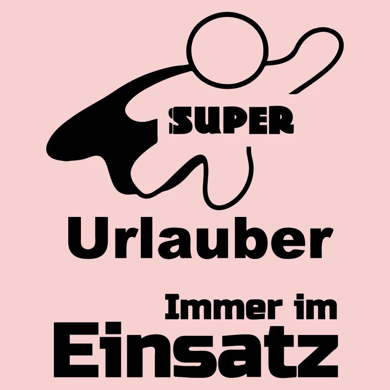 Super Urlauber Geschenk