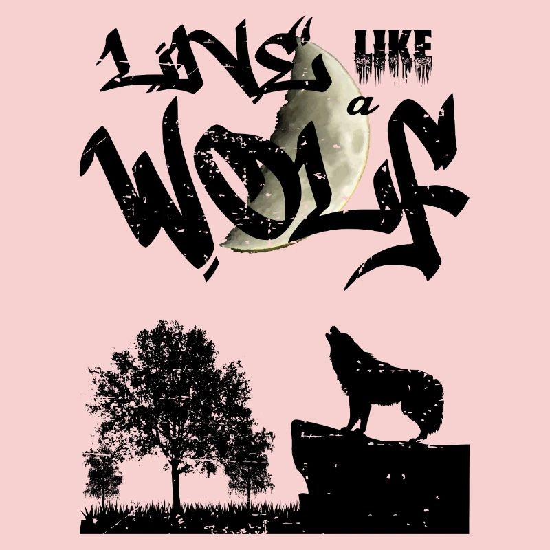 Live like a wolf