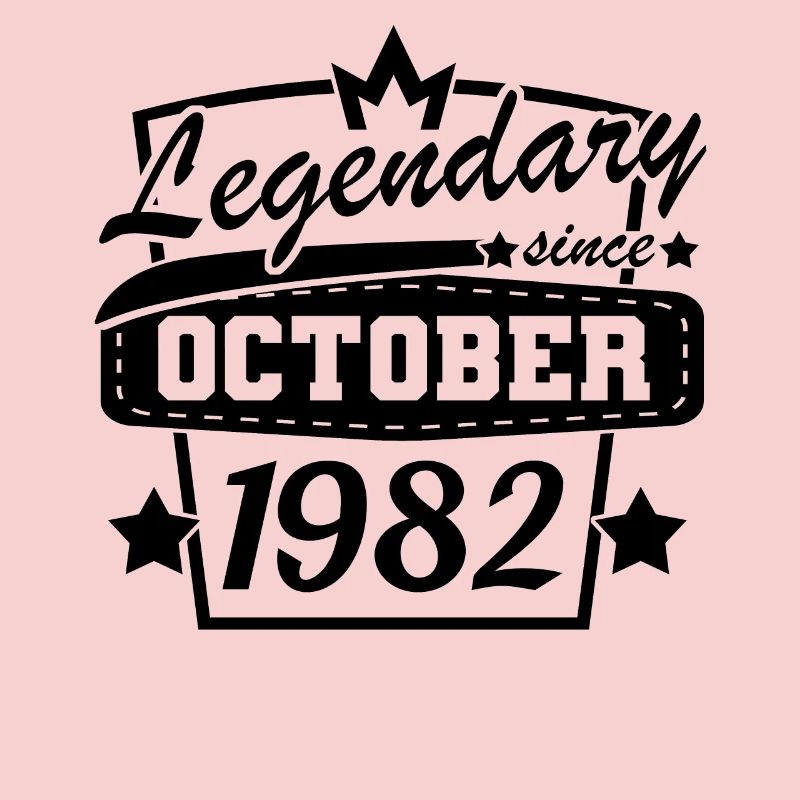 Legendary since October 1982 Retro Sayings