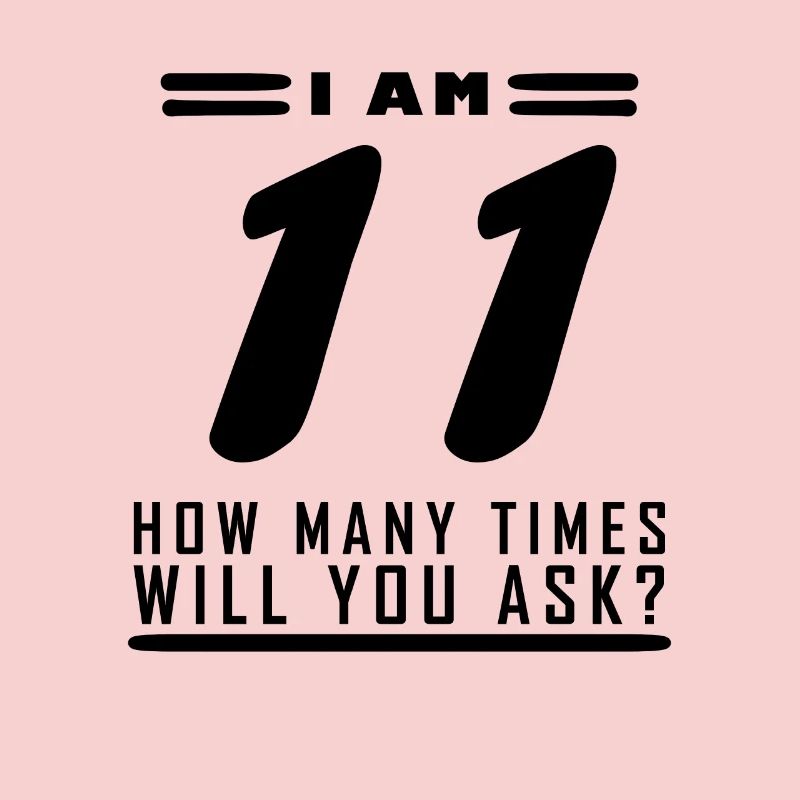 Ich bin 11 – 11. Geburtstag Geschenk