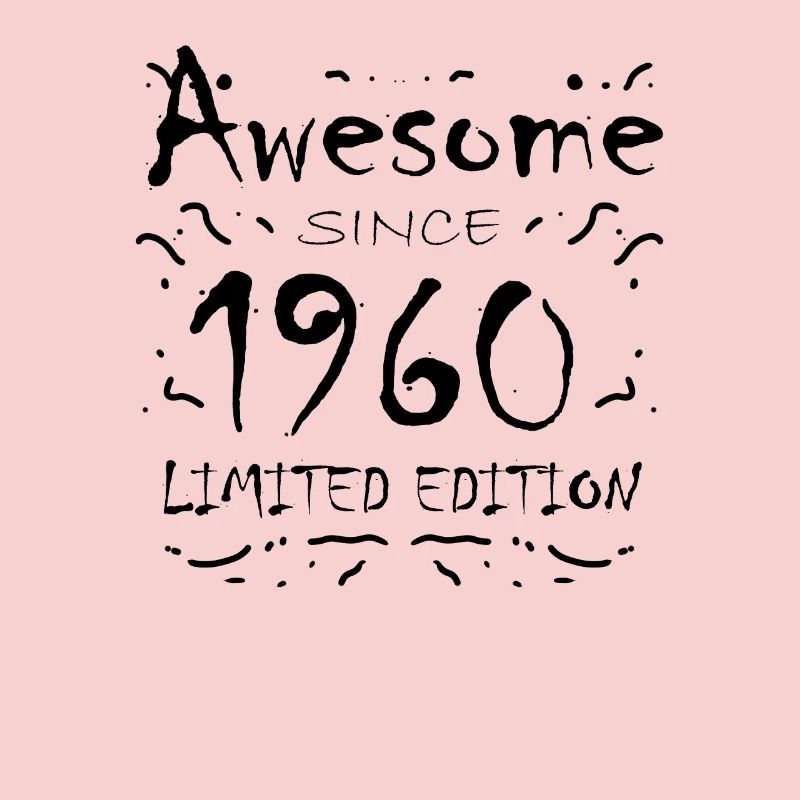 Fantastic since 1960 - born in 1960
