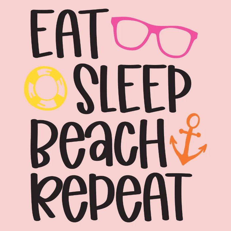 Eat Sleep Beach Repeat