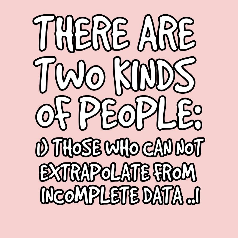 Incomplete Data Funny Science Nerd