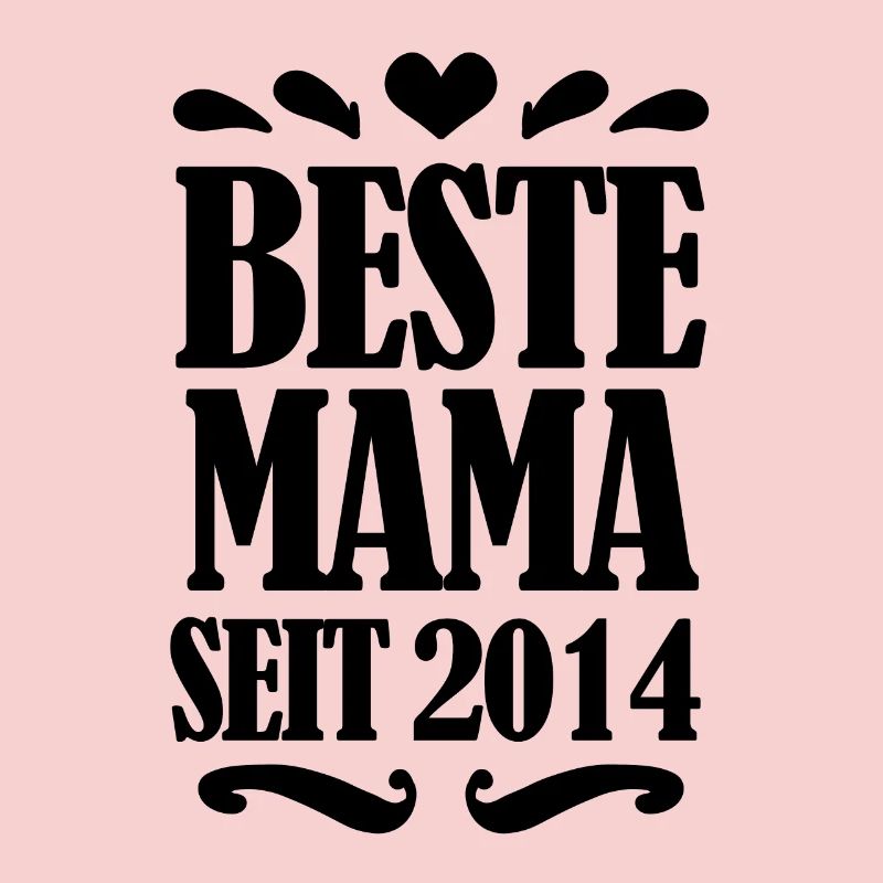 Beste Mama seit 2014