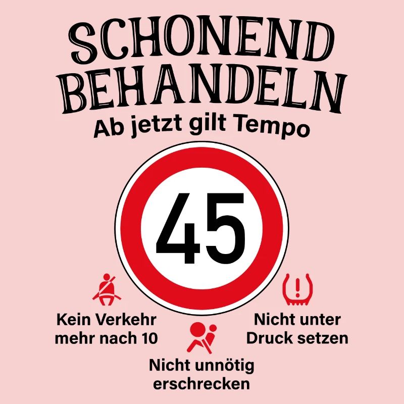 45. Geburtstag Schonend Behandeln 45 Tempolimit 45