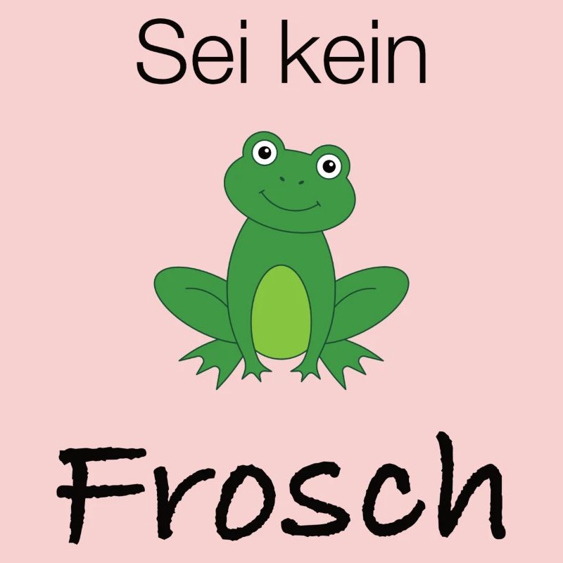 Sei kein Frosch