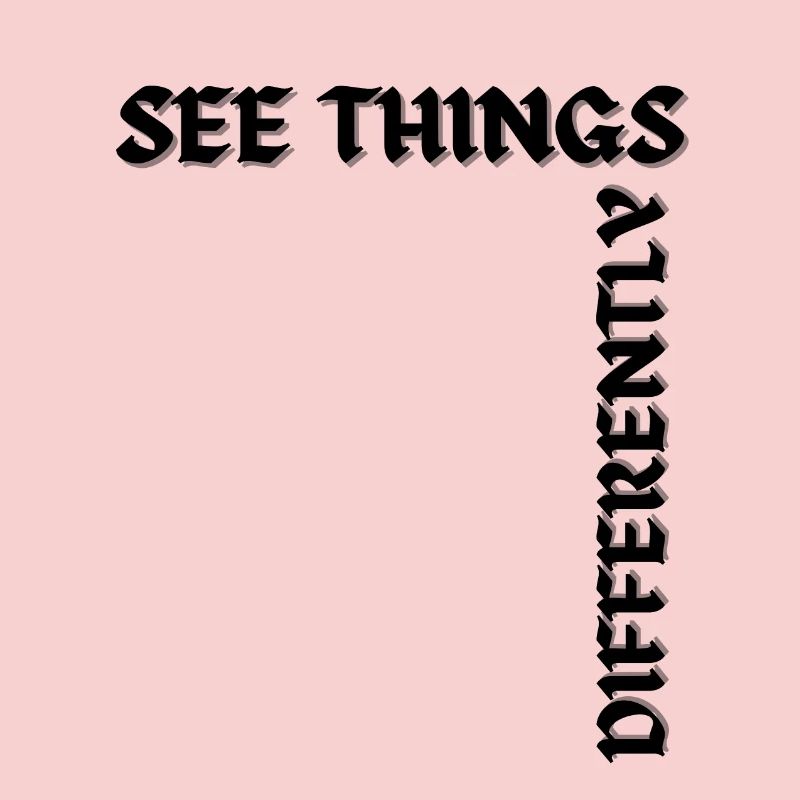 See things differently