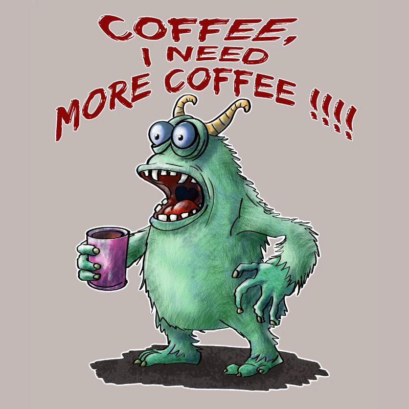 Coffee, I need more Coffee !!