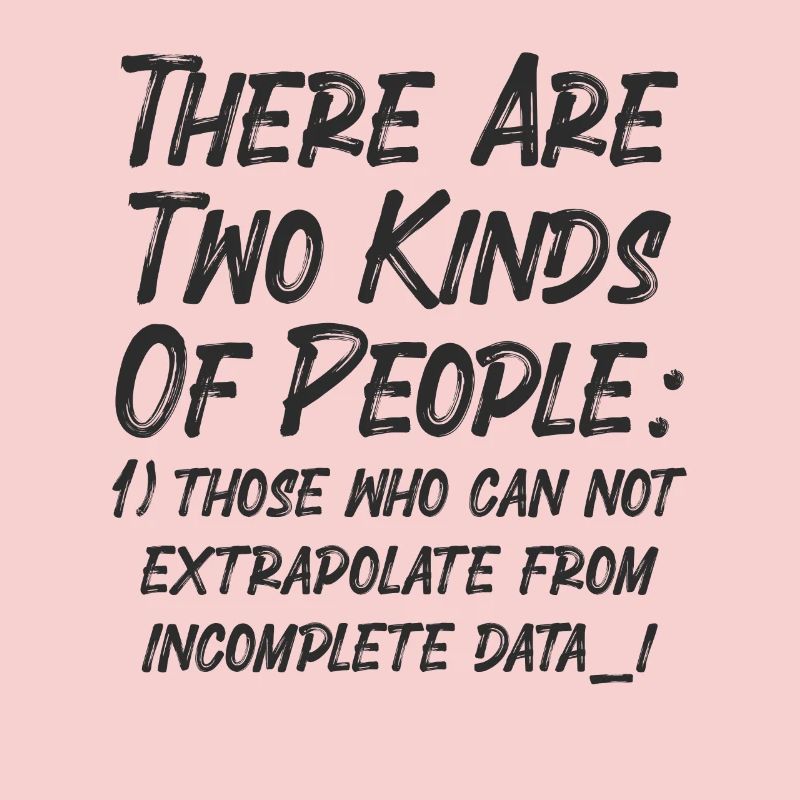 Incomplete Data Funny Science Nerd