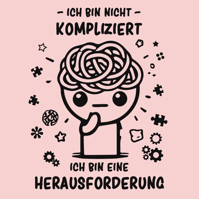 Bin nicht kompliziert - Bin eine Herausforderung