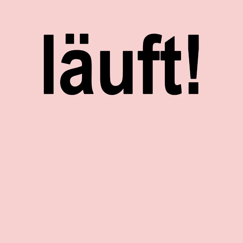 Läuft Bei Mir -Textdesign Kontrast - Erfolg