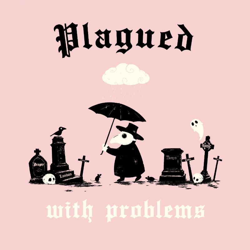 Plagued with problems