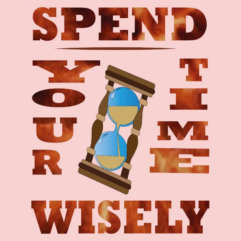 Spend Your Time Wisely